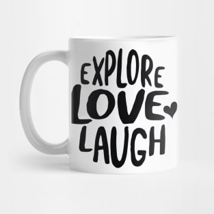 Explore Love Laugh Mug